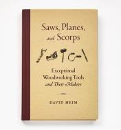 49L2804 - Saws, Planes, and Scorps – Exceptional Woodworking Tools and Their Makers