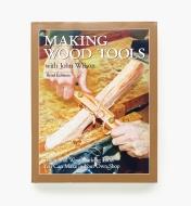 16L1300 - Making Wood Tools, 3rd Edition
