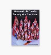 49L3243 - Santa and His Friends: Carving with Tom Wolfe