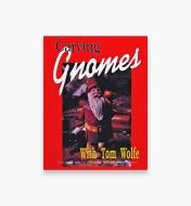 49L3248 - Carving Gnomes with Tom Wolfe