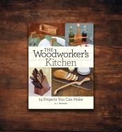 26L1728 - The Woodworker's Kitchen: 24 Projects You Can Make