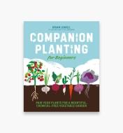 LA1338 - Companion Planting for Beginners: Pair Your Plants for a Bountiful, Chemical-Free Vegetable Garden