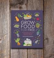 LA1362 - Grow Food for Free: The Sustainable, Zero-Cost, Low-Effort Way to a Bountiful Harvest