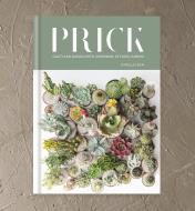 LA673 - Prick – Cacti and Succulents: Choosing, Styling, Caring