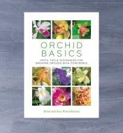 LA681 - Orchid Basics – Hints, Tips & Techniques for Growing Orchids with Confidence