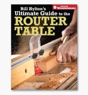 26L1737 - Bill Hylton's Ultimate Guide to the Router Table