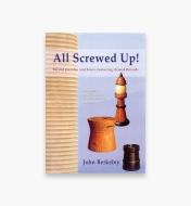 49L2813 - All Screwed Up!: Turned Puzzles and Boxes Featuring Chased Threads