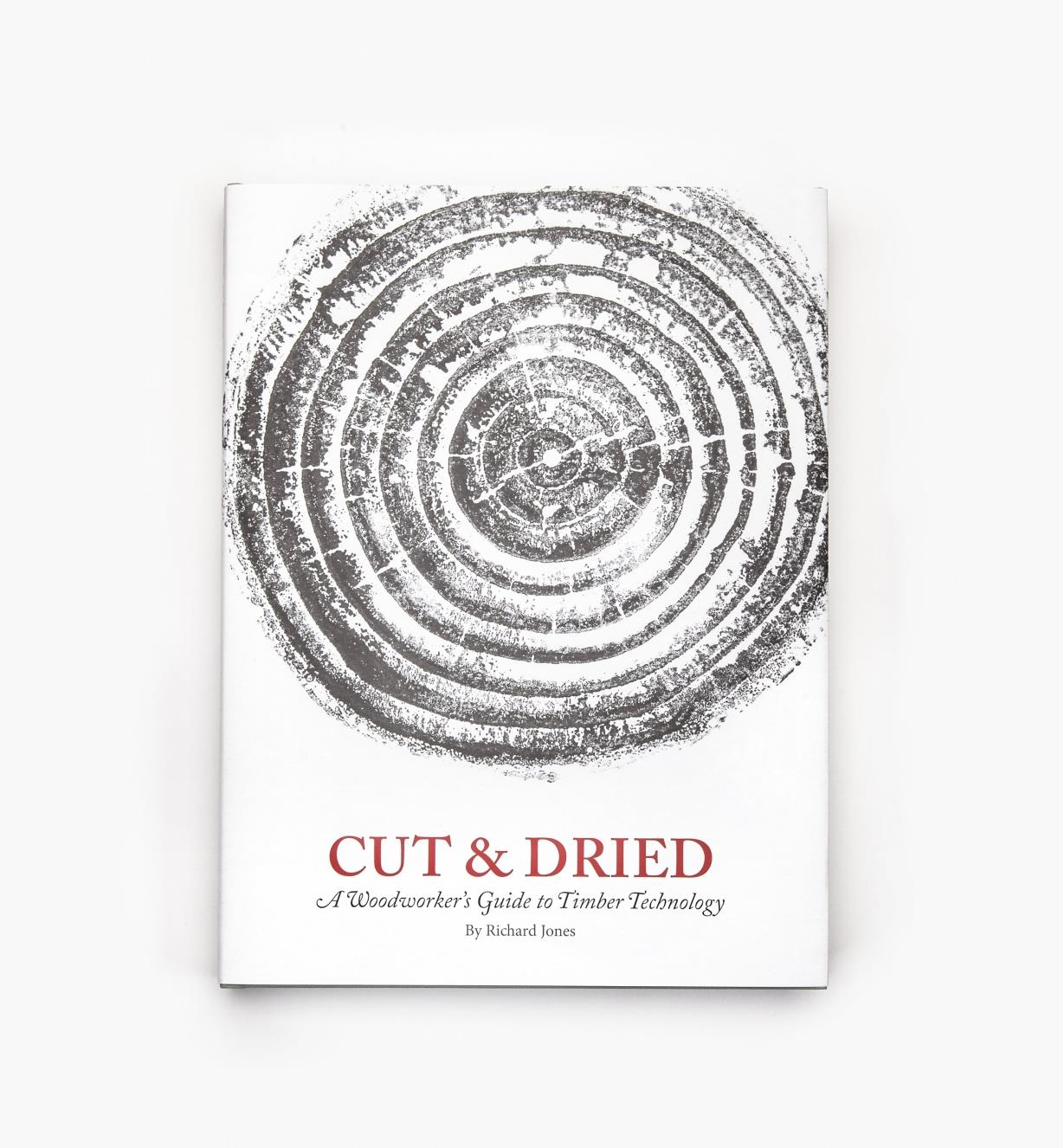20L0350 - Cut & Dried - A Woodworker's Guide to Timber Technology