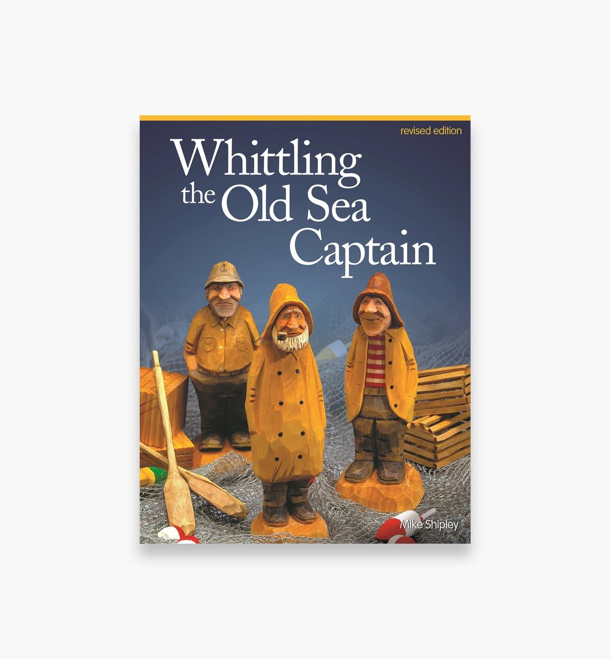 49L5299 - Whittling the Old Sea Captain, Revised Edition