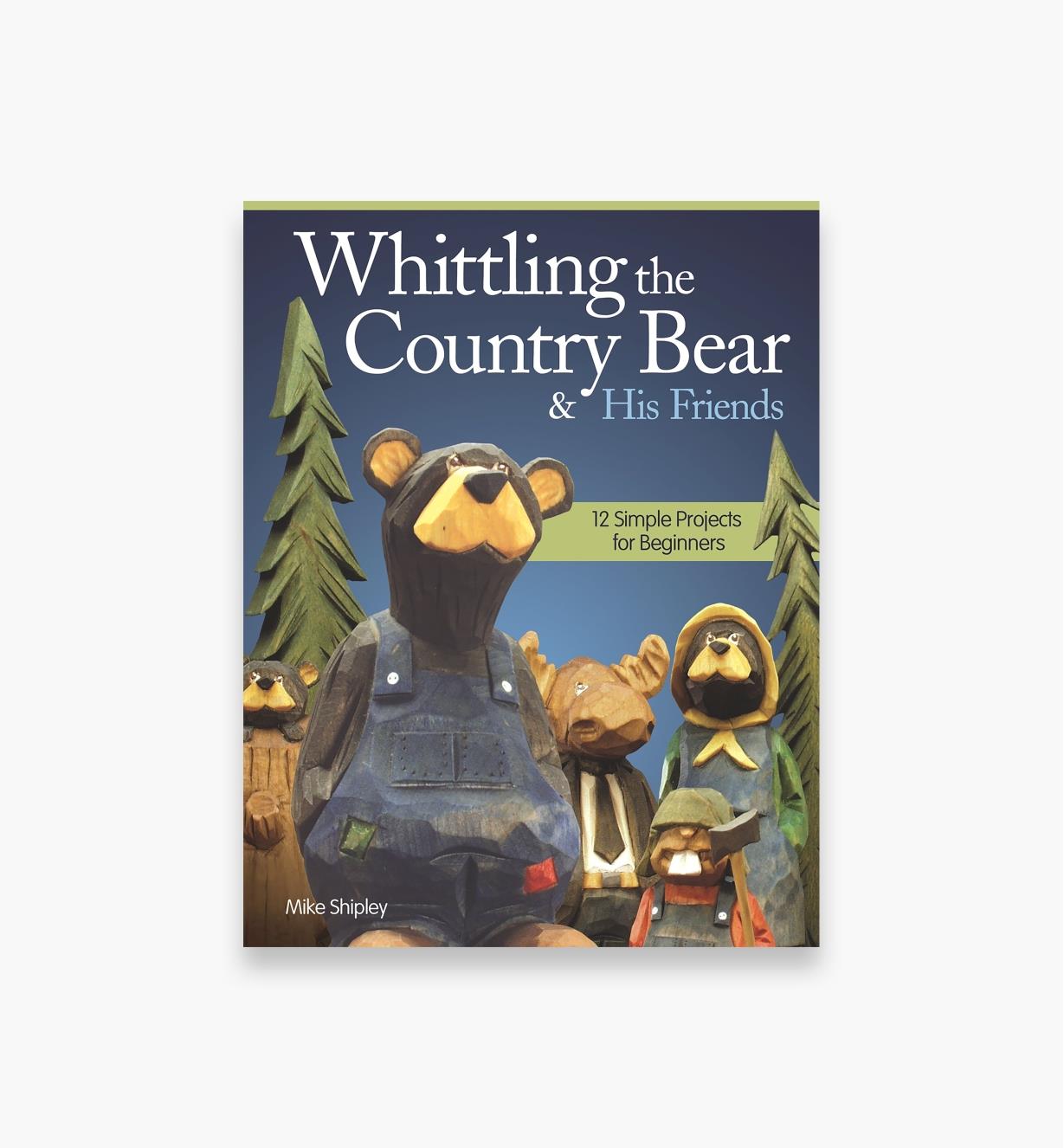 49L5302 - Whittling the Country Bear & His Friends