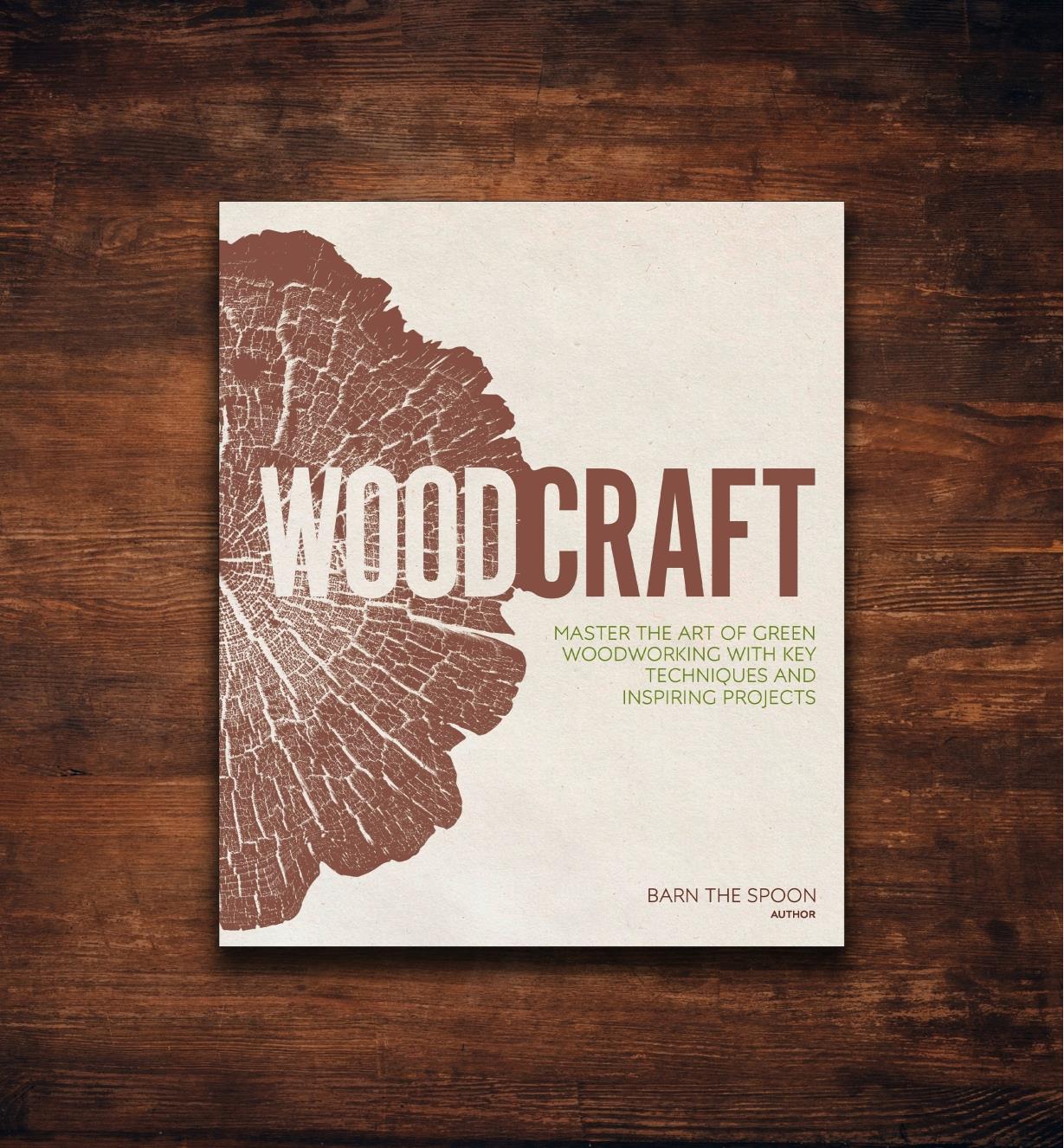 26L1717 - Woodcraft: Master the Art of Green Woodworking with Key Techniques and Inspiring Projects