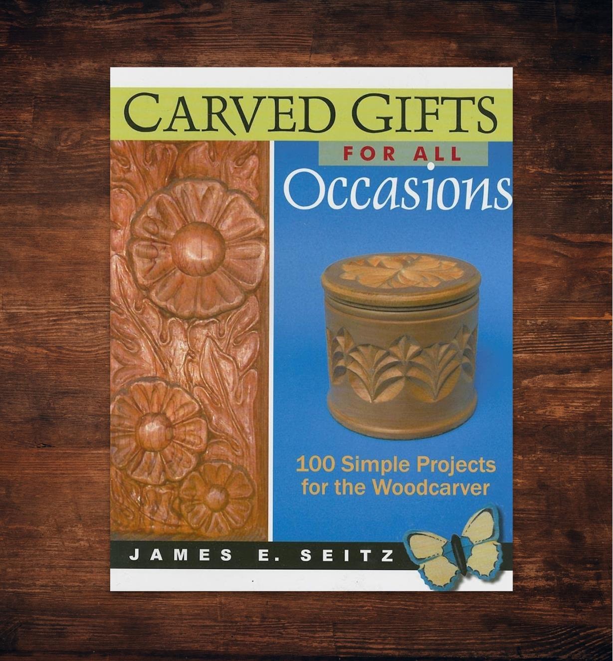 49L2820 - Carved Gifts for All Occasions: 100 Simple Projects for the Woodcarver