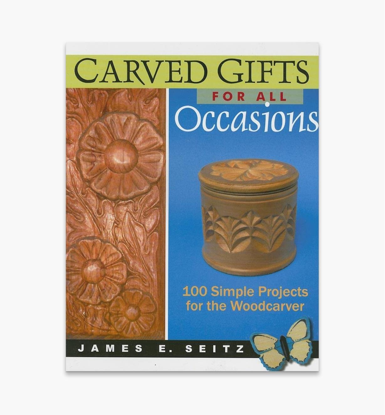 49L2820 - Carved Gifts for All Occasions: 100 Simple Projects for the Woodcarver