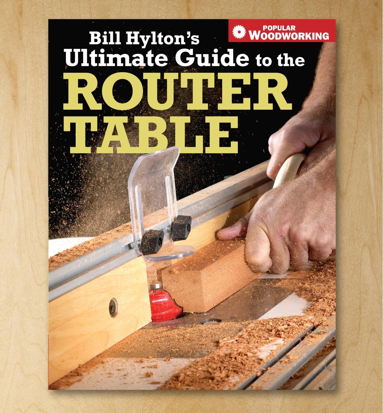 26L1737 - Bill Hylton's Ultimate Guide to the Router Table