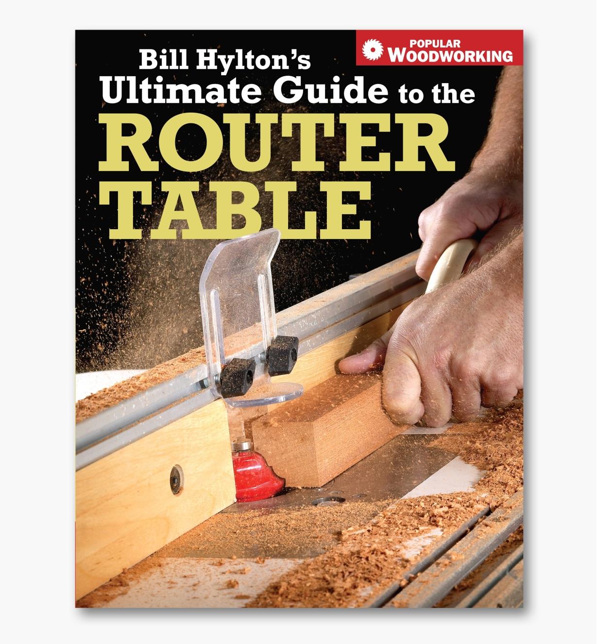 26L1737 - Bill Hylton's Ultimate Guide to the Router Table