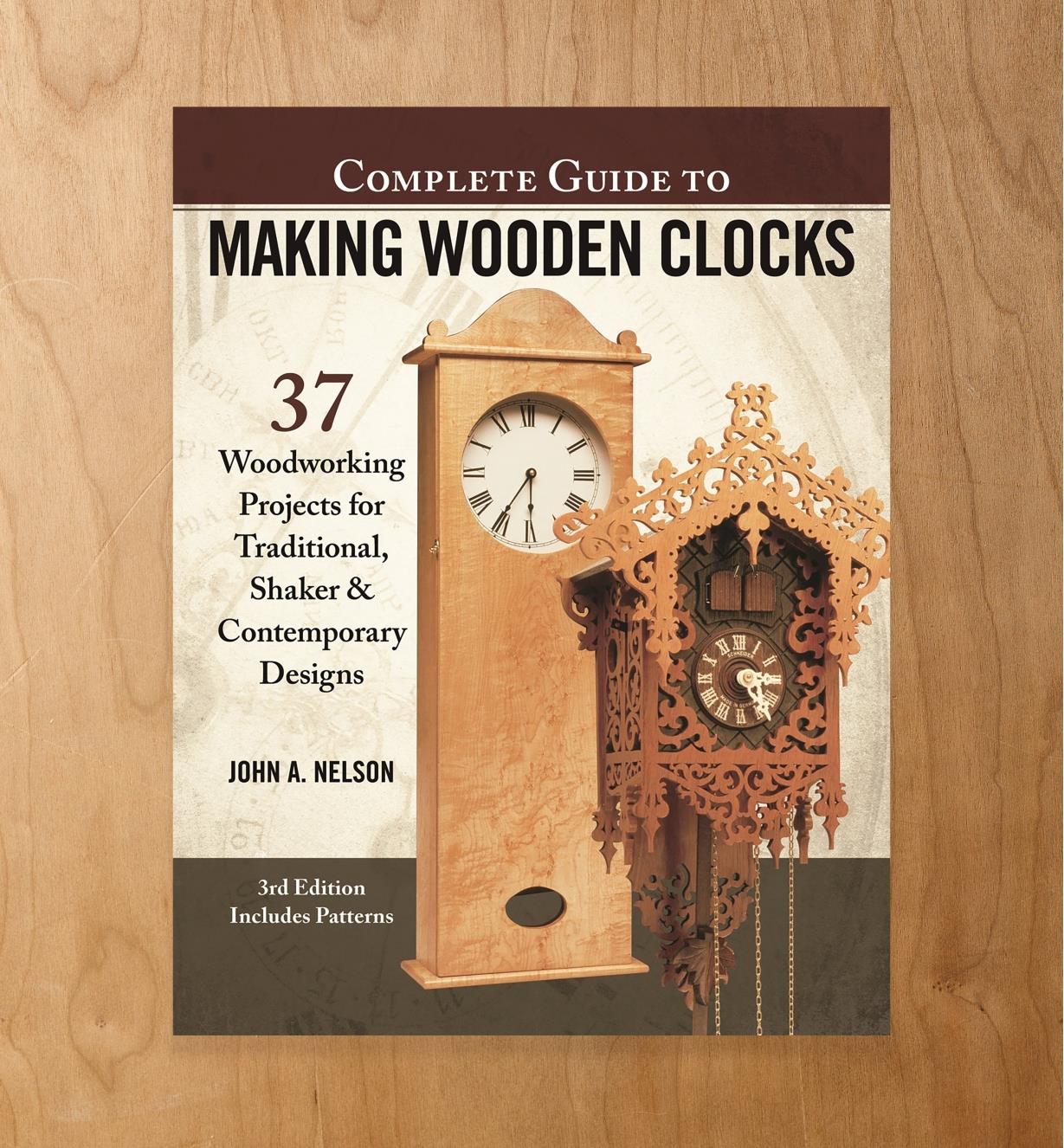 49L5347 - Complete Guide to Making Wooden Clocks, 3rd Edition