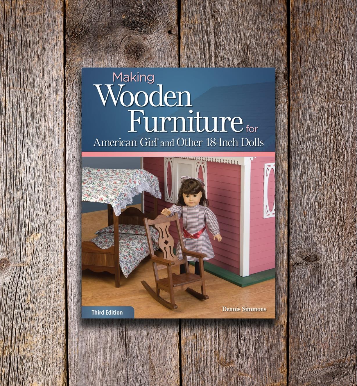 49L5440 - Making Wooden Furniture for American Girl and Other 18-Inch Dolls, 3rd Edition