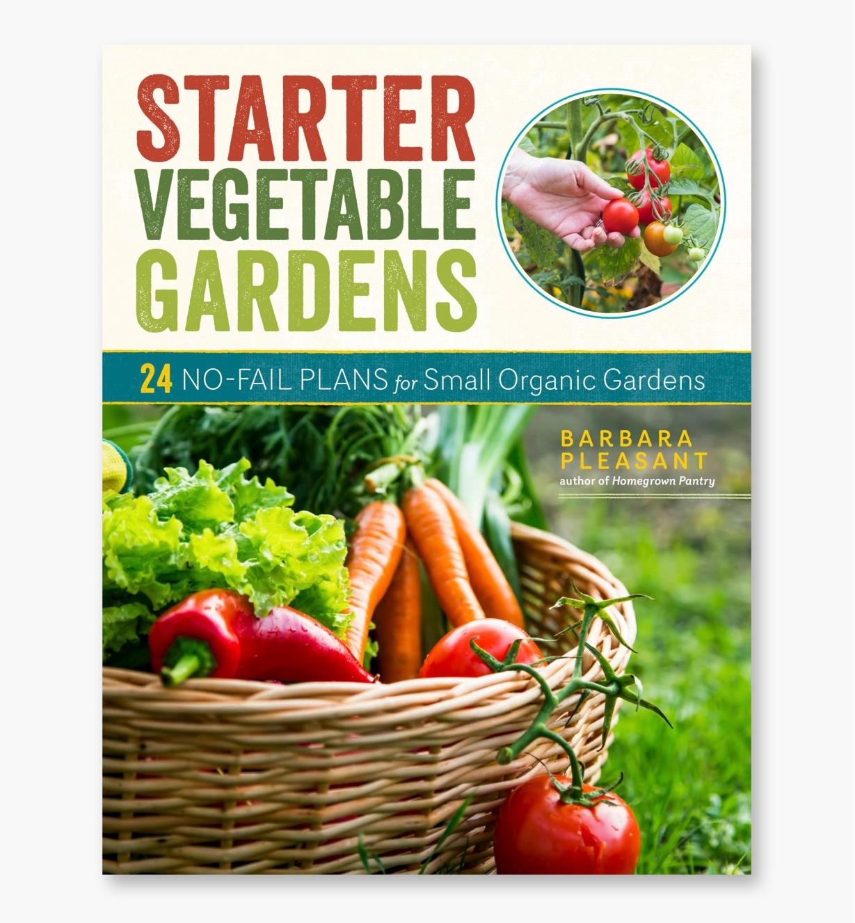 LA801 - Starter Vegetable Gardens: 24 No-Fail Plans for Small Organic Gardens, Second Edition